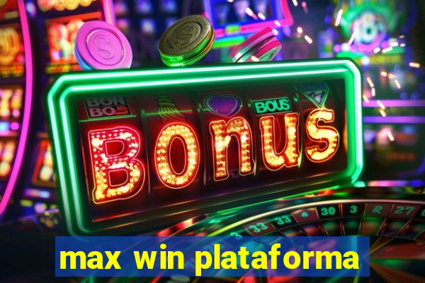 max win plataforma